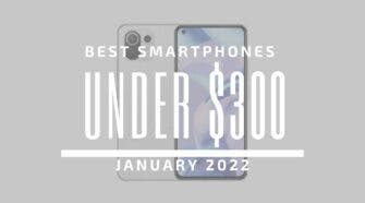 Best smartphones for under $300 - January 2022