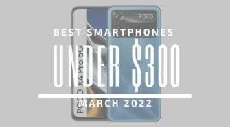 Best Smartphones $300 2022